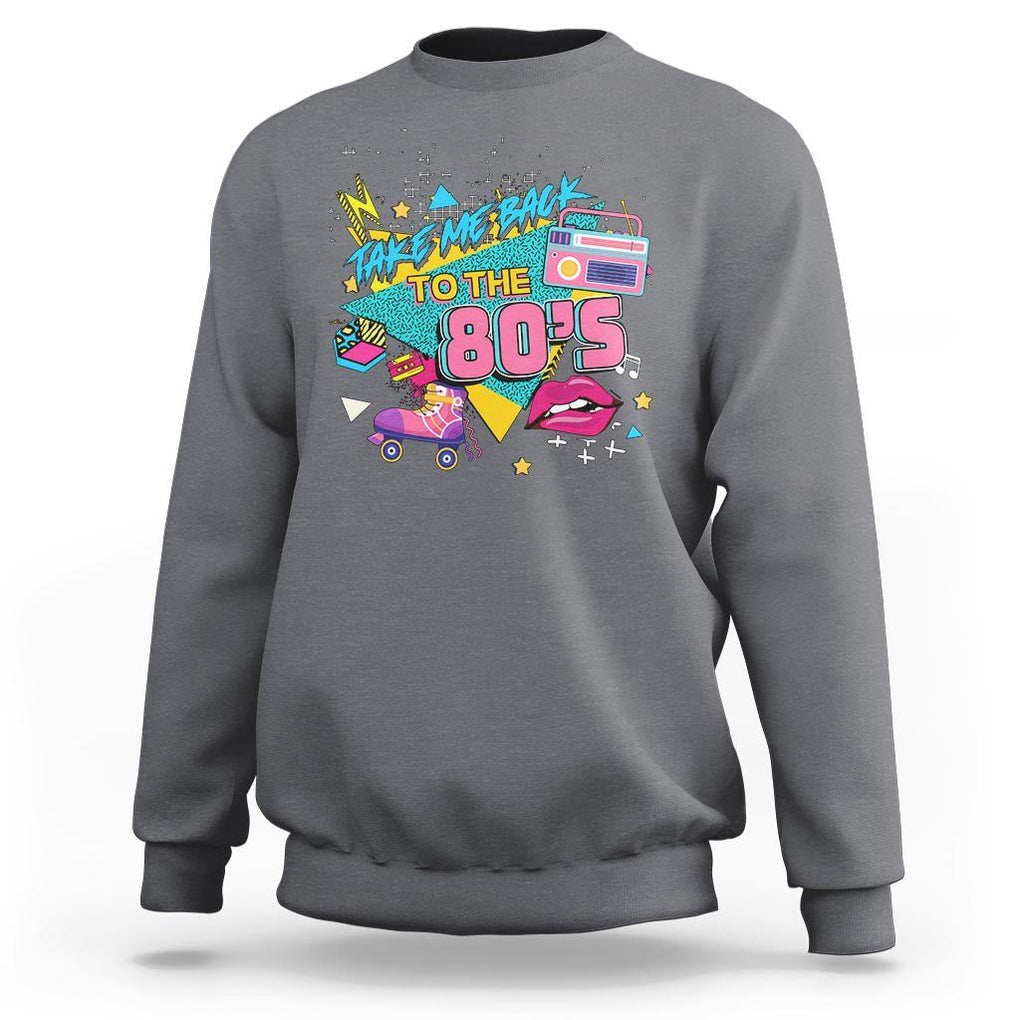 Back To 80s Sweatshirt Retro Vintage 80's Eighties Costume Party TS11 Charcoal Print Your Wear