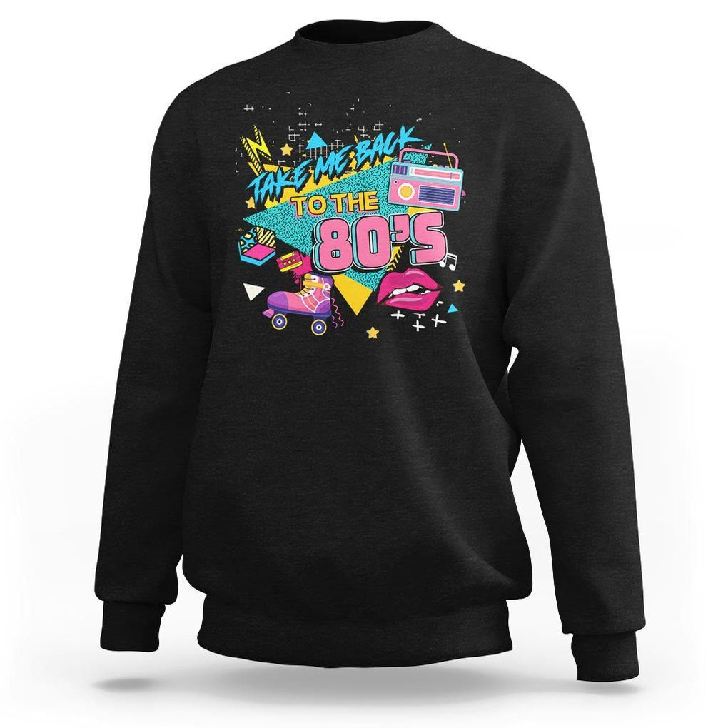 Back To 80s Sweatshirt Retro Vintage 80's Eighties Costume Party TS11 Black Print Your Wear