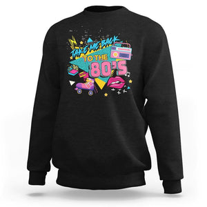 Back To 80s Sweatshirt Retro Vintage 80's Eighties Costume Party TS11 Black Print Your Wear
