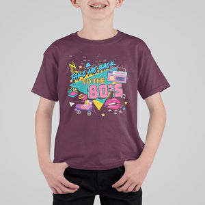 Back To 80s T Shirt For Kid Retro Vintage 80's Eighties Costume Party TS11 Maroon Print Your Wear