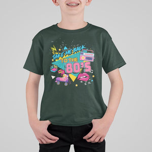 Back To 80s T Shirt For Kid Retro Vintage 80's Eighties Costume Party TS11 Dark Forest Green Print Your Wear