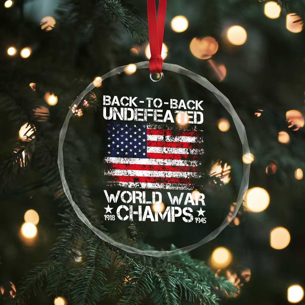 Back To Back Undefeated World War Champs 4th Of July Crystal Glass Ornament 1918 1945 US History TS11 Print Your Wear