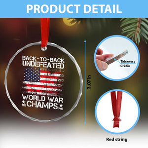 Back To Back Undefeated World War Champs 4th Of July Crystal Glass Ornament 1918 1945 US History TS11 Print Your Wear