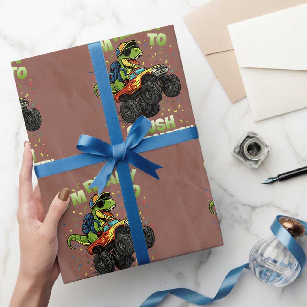 Back To School Boy Dinosaur Wrapping Paper Roll I Am Ready To Crush Kindergarten TS14 Mocha Print Your Wear