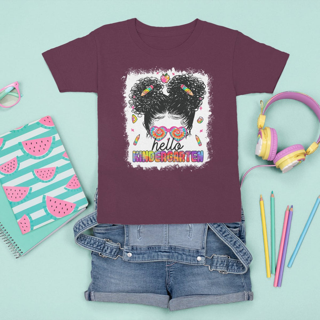 Hello Kindergarten T Shirt For Kid Messy Bun Girl Tie Dye 1st Day Of School TS02 Maroon Printyourwear