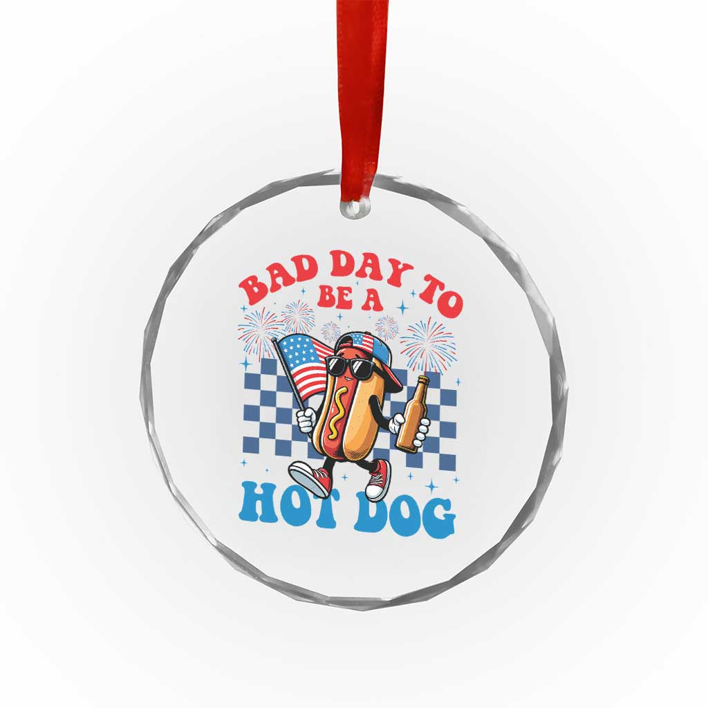 Bad Day To Be A Hot Dog 4th of July Crystal Glass Ornament Funny BBQ Grilling