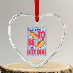 Bad Day To Be A Hot Dog Heart Crystal Glass Ornament 4th of July Summer Beach TS14 Transparent Glass 3'' Heart Print Your Wear