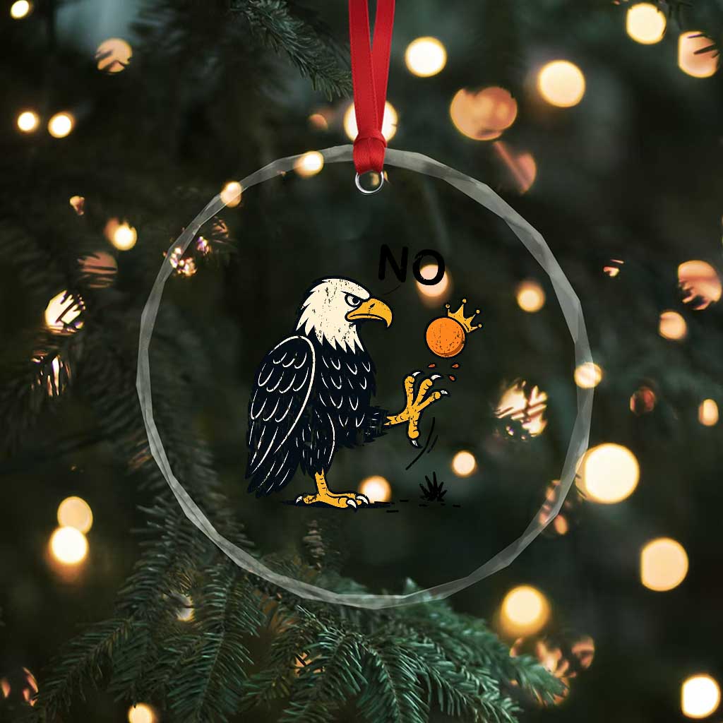 Bald Eagle No Kings In America Crystal Glass Ornament No Orange We The People Patriotic Political Statement TS02 Print Your Wear