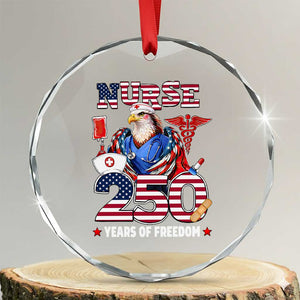 Bald Eagle Nurse 250 Years Of Freedom Crystal Glass Ornament Patriotic American Nurse Gift TS12 Transparent Glass 3'' Circle Print Your Wear