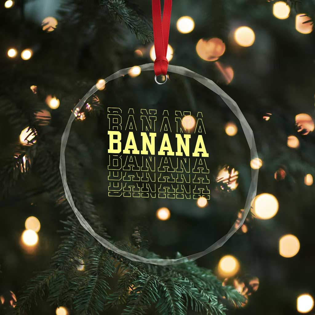 Banana Layered Text Graphic Crystal Glass Ornament Banana Lover Gift TS12 Print Your Wear