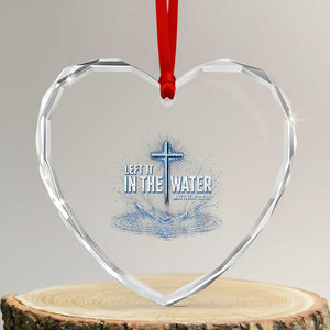 Baptism Heart Crystal Glass Ornament Left It In The Water Matthew 28 19 Christian Cross TS10 Transparent Glass 3'' Heart Print Your Wear
