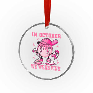Baseball Breast Cancer Crystal Glass Ornament In October We Wear Pink Baseball Drip TS10 Print Your Wear