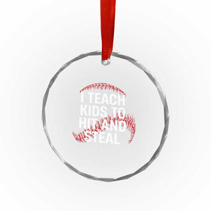 Baseball Coach Crystal Glass Ornament I Teach Kids To Hit And Steal TS10 Print Your Wear