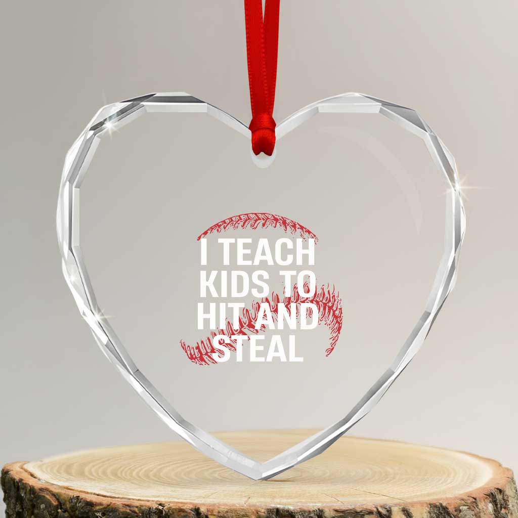 Baseball Coach Heart Crystal Glass Ornament I Teach Kids To Hit And Steal TS10 Transparent Glass 3'' Heart Print Your Wear