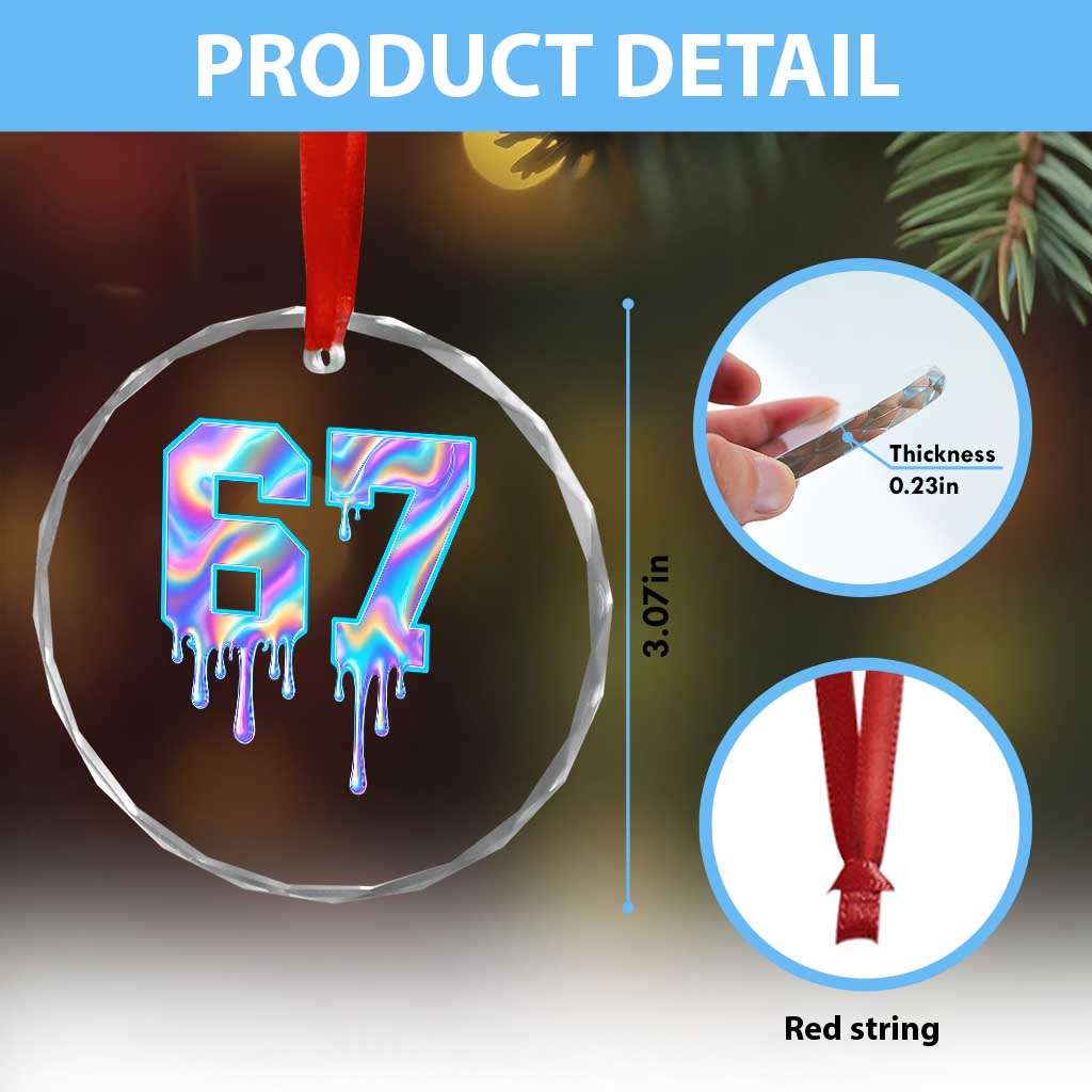Baseball Drip Number 67 Player Crystal Glass Ornament Funny Six Seven Meme 67th Birthday Holographic Dripping TS10 Print Your Wear