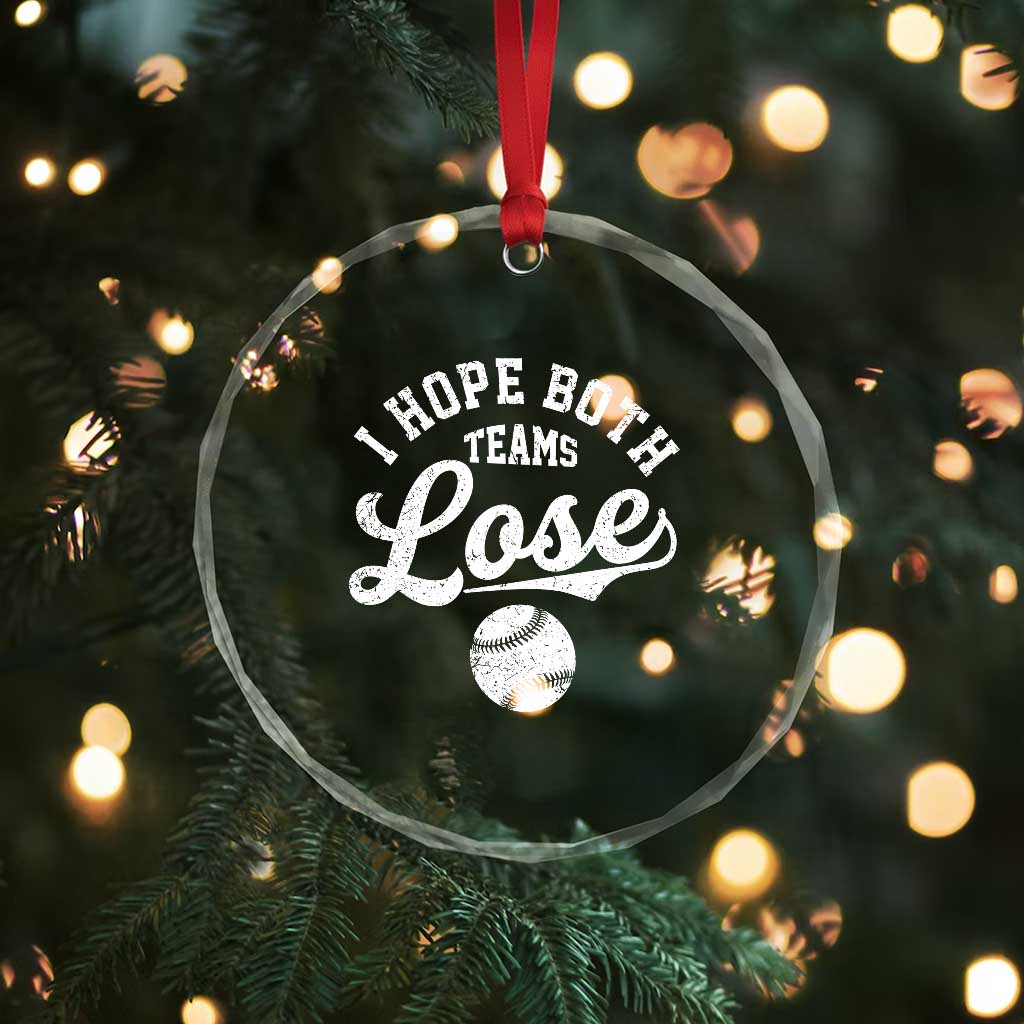 Baseball Meme Crystal Glass Ornament Retro I Just Hope Both Teams Lost Funny Sayings TS10 Print Your Wear