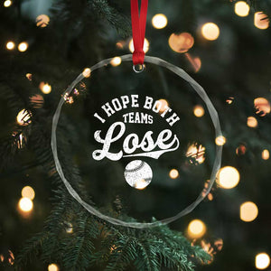 Baseball Meme Crystal Glass Ornament Retro I Just Hope Both Teams Lost Funny Sayings TS10 Print Your Wear