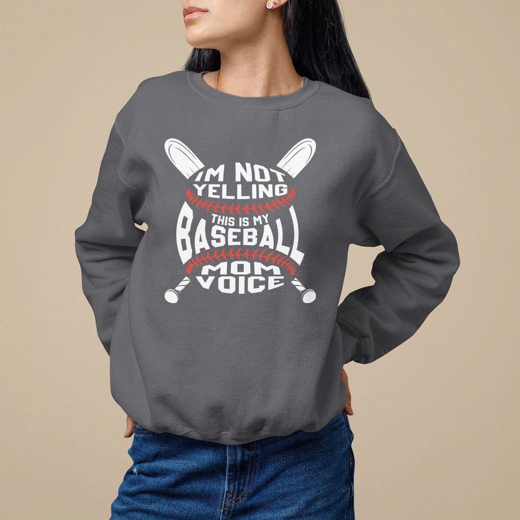 Baseball Mom Sweatshirt I'm Not Yelling This is My Baseball Nana Voice TS09 Charcoal Printyourwear