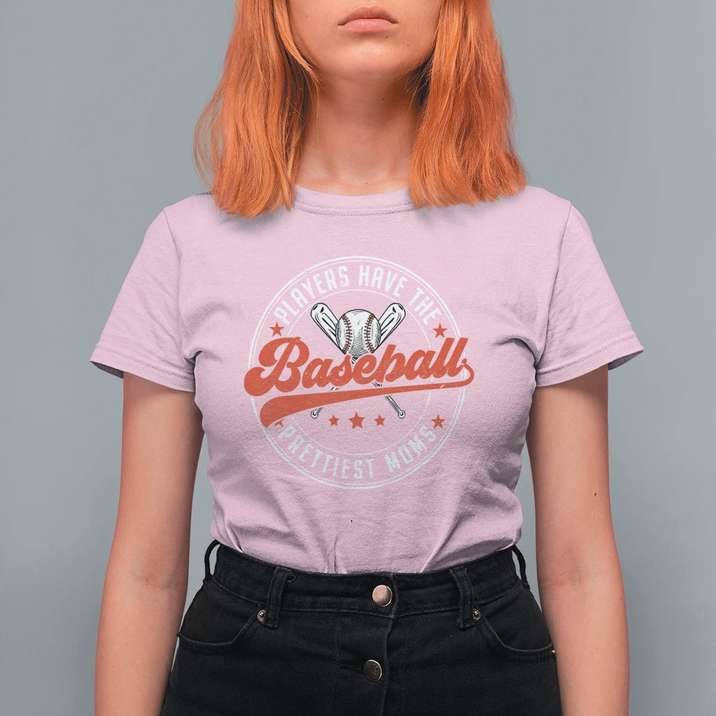 Baseball Mom T Shirt For Women Baseball Players Have The Prettiest Moms Baseball Boy Mom Era TS02 Light Pink Printyourwear