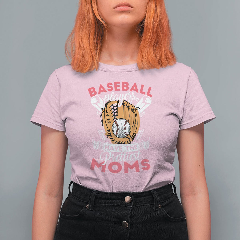 Baseball Mom T Shirt For Women Baseball Players Have The Prettiest Moms Baseball Boy Mom Era TS02 Light Pink Printyourwear