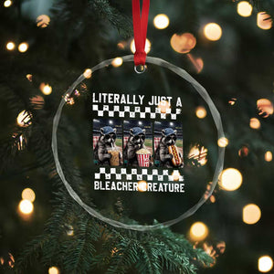 Baseball Raccoon Literally Just a Bleacher Creature Crystal Glass Ornament Funny Trash Panda At Ballfield TS11 Print Your Wear