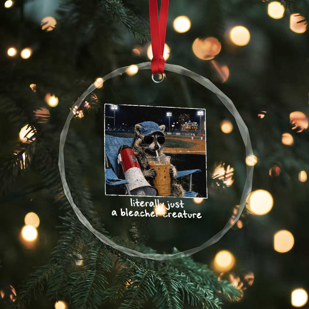 Baseball Raccoon Literally Just a Bleacher Creature Crystal Glass Ornament Funny Trash Panda Drinking Iced Coffee Ballfield TS11 Print Your Wear