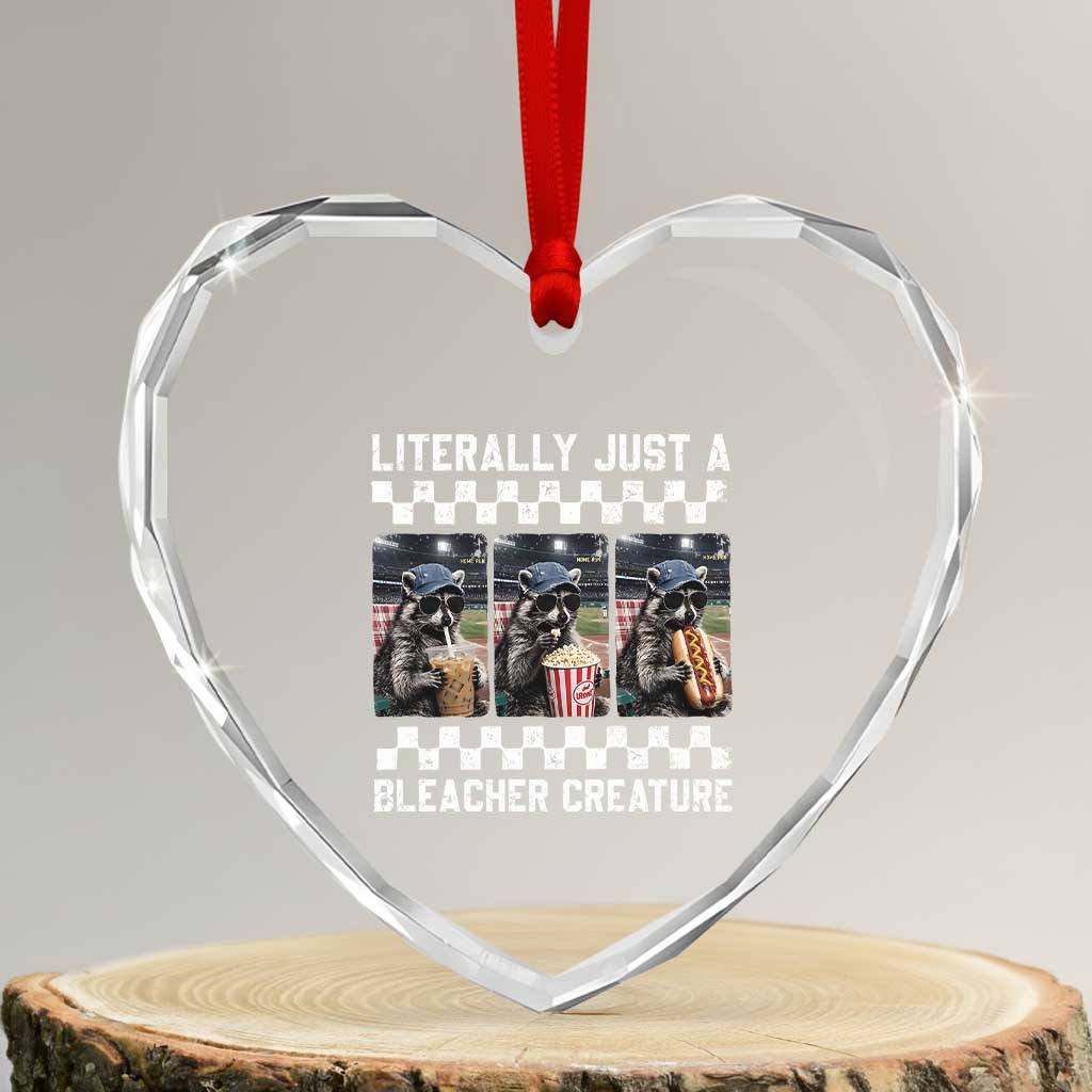Baseball Raccoon Literally Just a Bleacher Creature Heart Crystal Glass Ornament Funny Trash Panda At Ballfield TS11 Transparent Glass 3'' Heart Print Your Wear