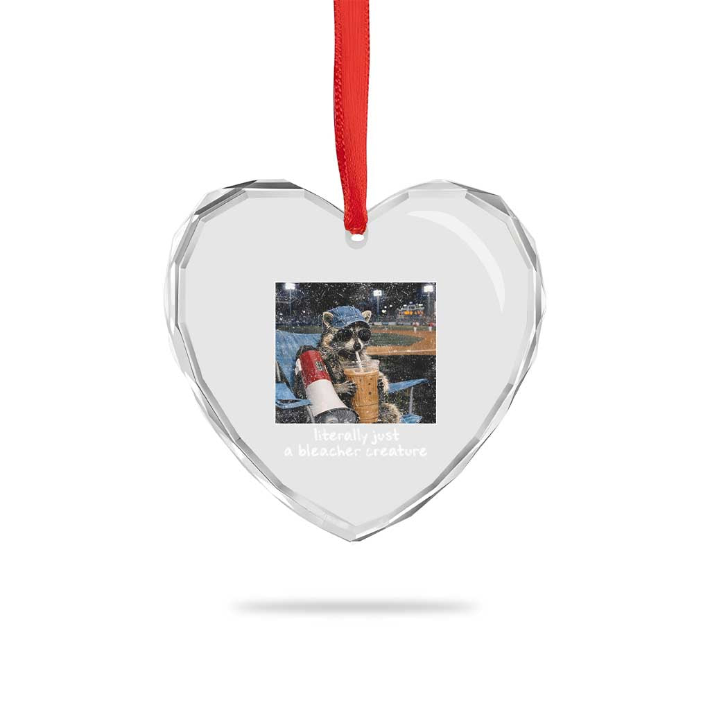 Baseball Raccoon Literally Just a Bleacher Creature Heart Crystal Glass Ornament Funny Trash Panda Drinking Iced Coffee Ballfield TS11 Print Your Wear