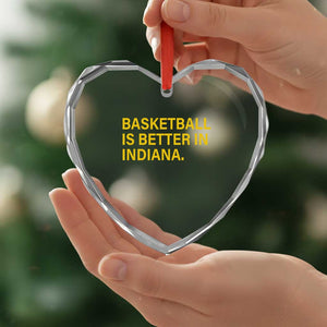 Basketball Is Better in Indiana Heart Crystal Glass Ornament Bold Yellow Statement Hoosier Hoops Fans TS02 Print Your Wear