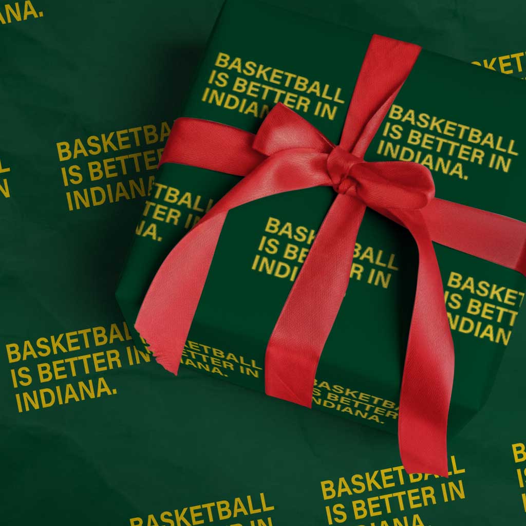 Basketball Is Better in Indiana Wrapping Paper Roll Bold Yellow Statement Hoosier Hoops Fans TS02 Green Print Your Wear