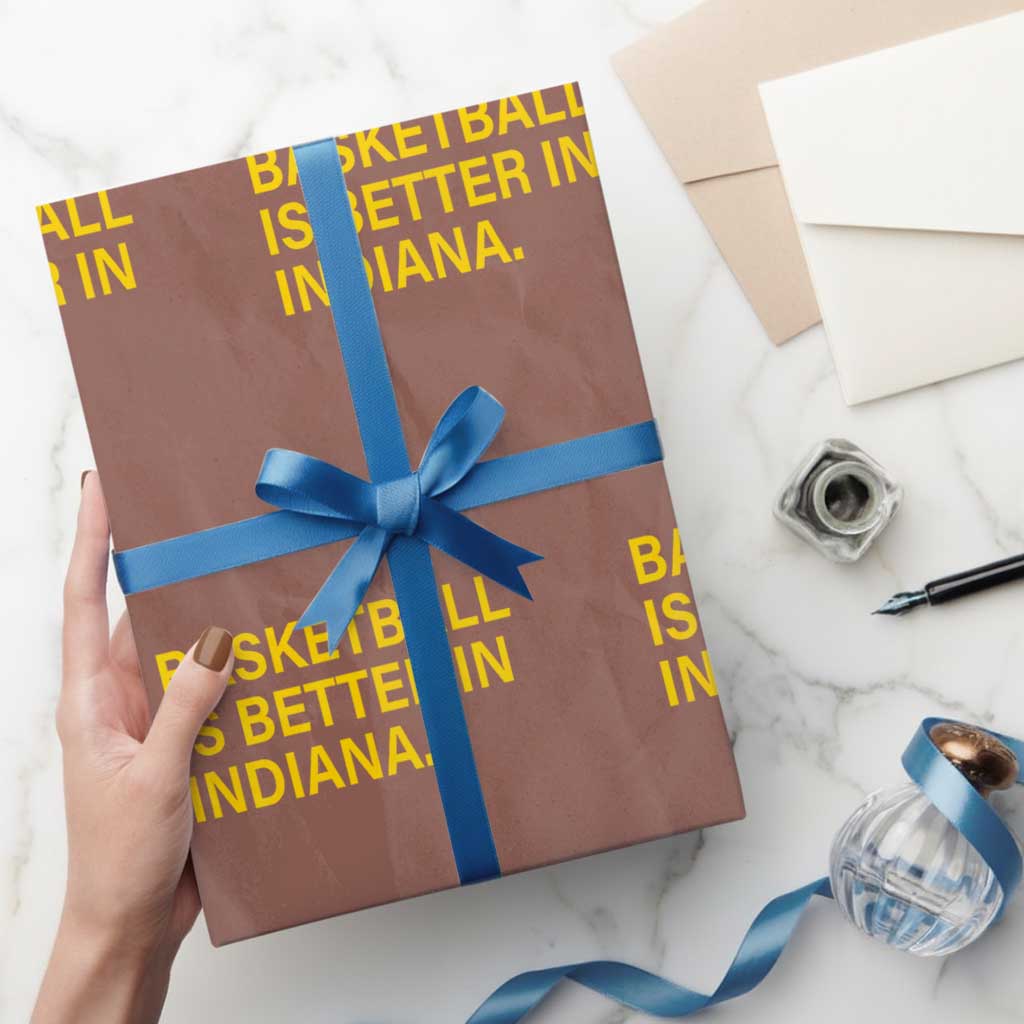 Basketball Is Better in Indiana Wrapping Paper Roll Bold Yellow Statement Hoosier Hoops Fans TS02 Mocha Print Your Wear