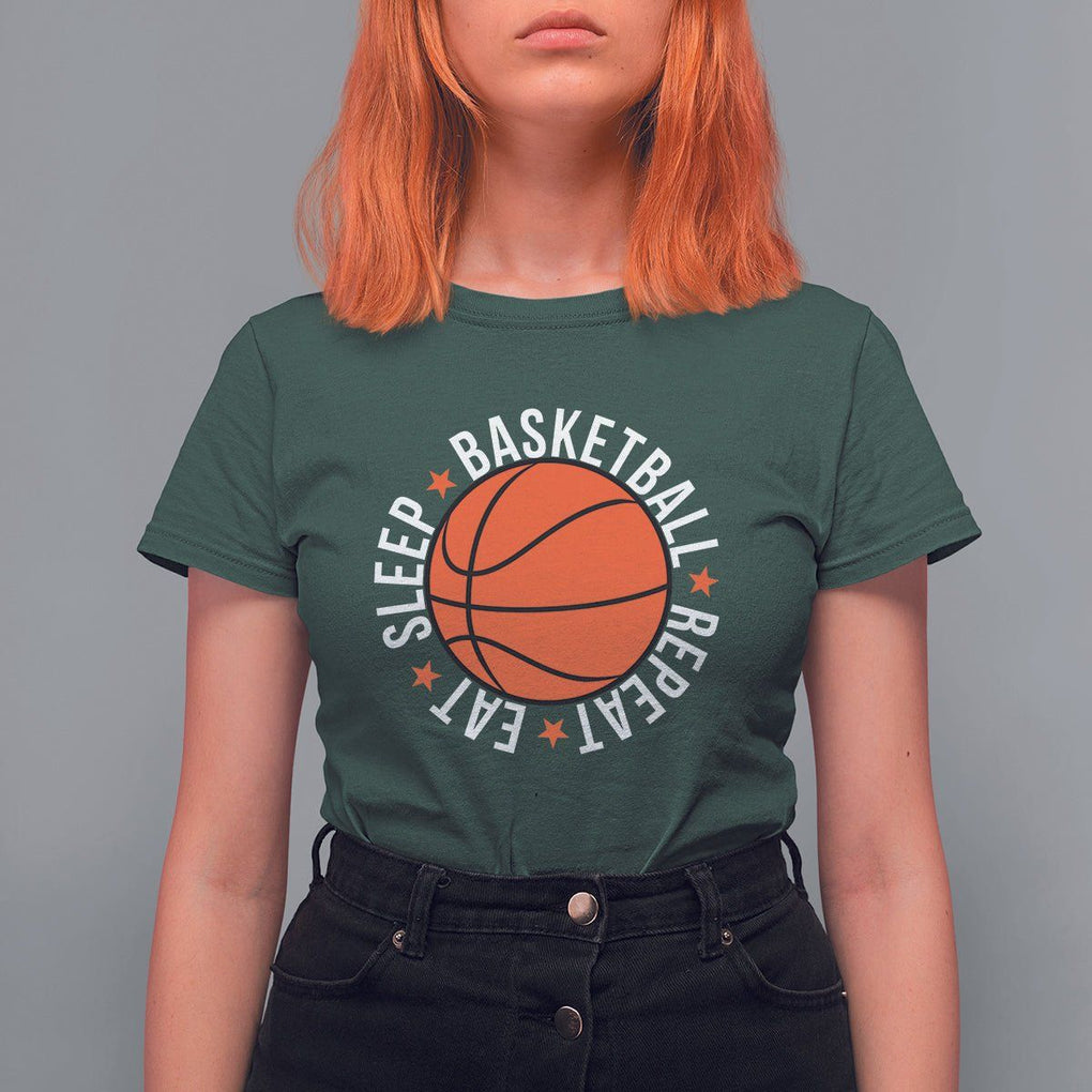 Basketball Lover T Shirt For Women Eat Sleep Basketball Repeat TS11 Dark Forest Green Print Your Wear