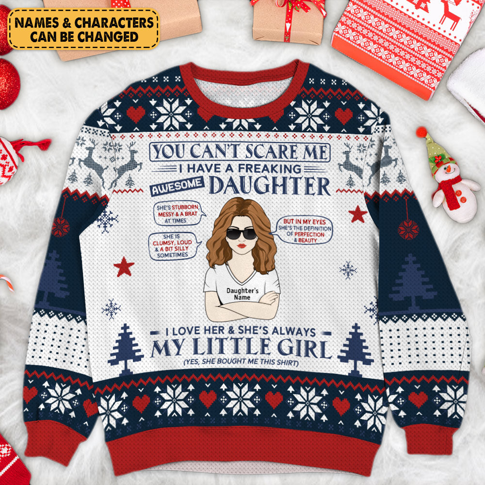 Personalized Ugly Sweatshirt For Mom And Dad You Can't Scare Me I Have An Extremely Stubborn Daughter Unisex Custom - Printyourwear