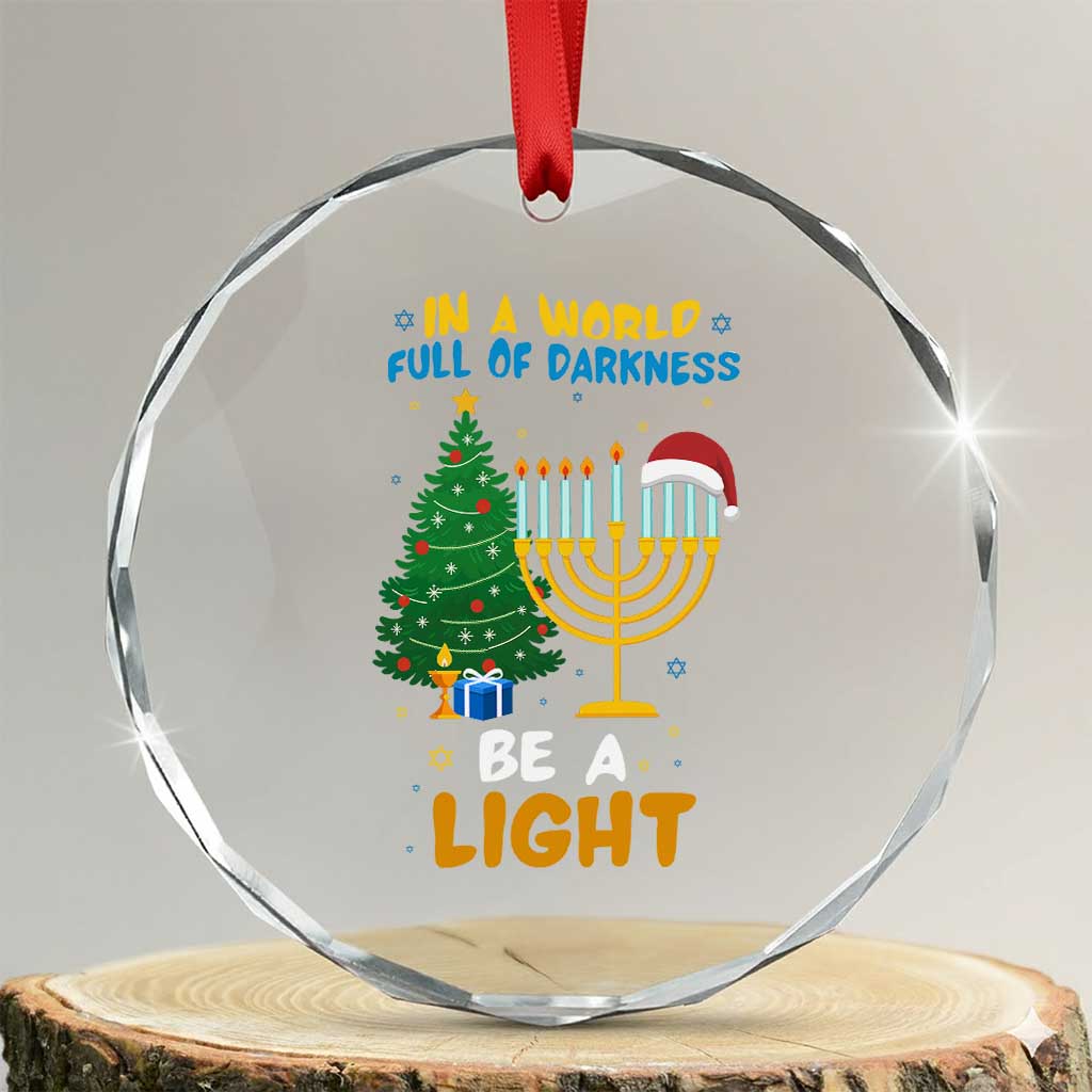 Be A Light Christmas Hanukkah Crystal Glass Ornament Interfaith Family Gift TS12 Transparent Glass 3'' Circle Print Your Wear