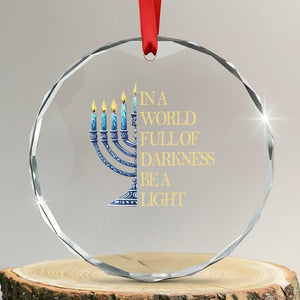 Be A Light Hanukkah Crystal Glass Ornament TS09 Transparent Glass 3'' Circle Print Your Wear