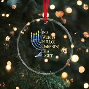 Be A Light Hanukkah Crystal Glass Ornament TS09 Print Your Wear