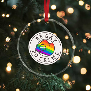 Be Gay Do Crime Rainbow Chameleon LGBTQ Pride Flag Crystal Glass Ornament TS10 Print Your Wear