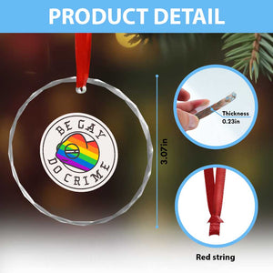 Be Gay Do Crime Rainbow Chameleon LGBTQ Pride Flag Crystal Glass Ornament TS10 Print Your Wear