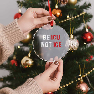 Be ICU Not ICE Crystal Glass Ornament Alex Pretti Memorial Tribute Minneapolis 2026 TS11 Print Your Wear