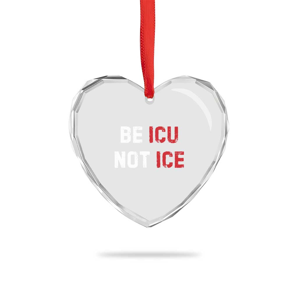 Be ICU Not ICE Heart Crystal Glass Ornament Alex Pretti Memorial Tribute Minneapolis 2026 TS11 Print Your Wear