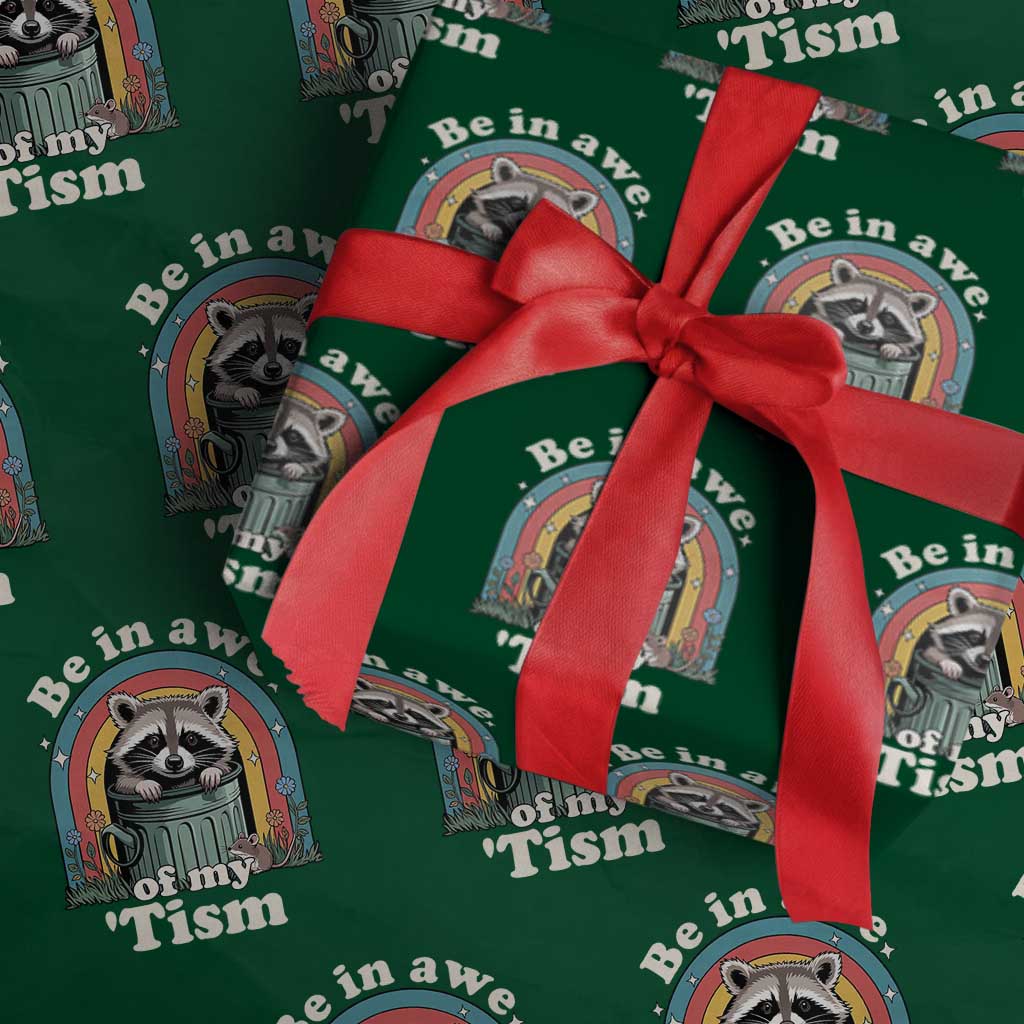Be in Awe of My Tism Wrapping Paper Roll Funny Raccoon Autism Acceptance TS14 Green Print Your Wear