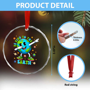 Be Kind To The Earth Crystal Glass Ornament Cute Environmental Awareness Earth Day TS14 Print Your Wear