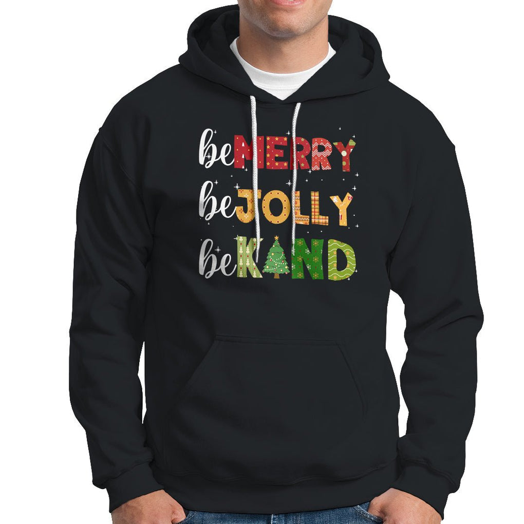 Be Merry Be Jolly Be Kind Christmas Tree Xmas Decor Hoodie TS09 Black Printyourwear