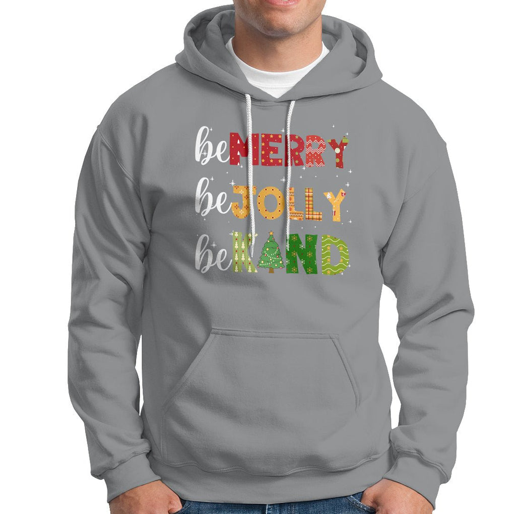 Be Merry Be Jolly Be Kind Christmas Tree Xmas Decor Hoodie TS09 Sport Gray Printyourwear