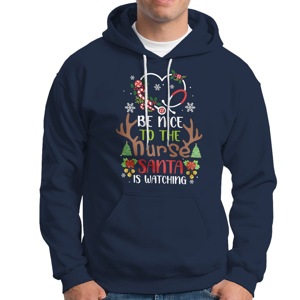 Be Nice To The Nurse Santa is Watching Funny Christmas Hoodie TS09 Printyourwear