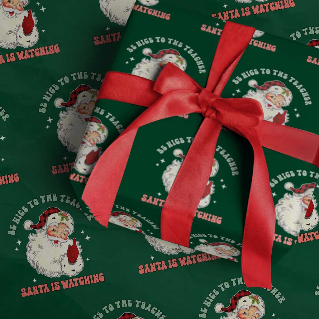 Be Nice To The Teacher Santa Is Watching Retro Groovy Christmas Wrapping Paper Roll TS02 Green Print Your Wear
