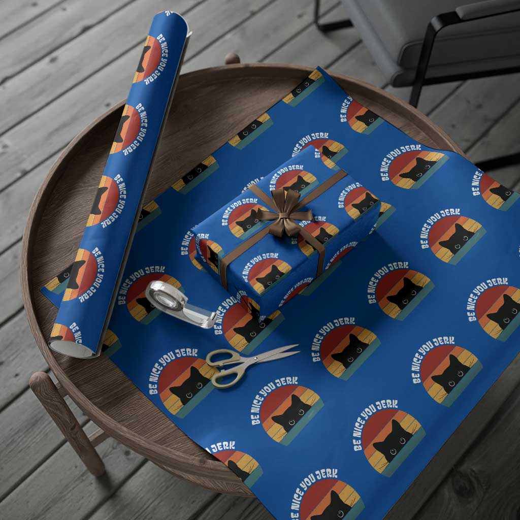 Be Nice You Jerk Wrapping Paper Roll Funny Cat Sarcastic Quote TS14 Blue Print Your Wear