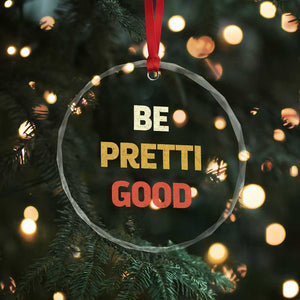 Be Pretti Good Crystal Glass Ornament Minneapolis 2026 Memorial Tribute TS11 Print Your Wear