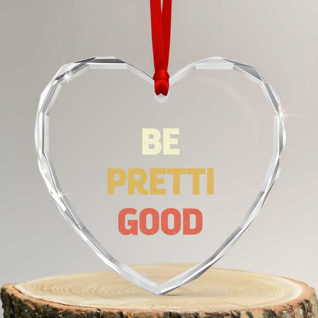 Be Pretti Good Heart Crystal Glass Ornament Minneapolis 2026 Memorial Tribute TS11 Transparent Glass 3'' Heart Print Your Wear