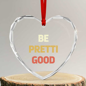 Be Pretti Good Heart Crystal Glass Ornament Minneapolis 2026 Memorial Tribute TS11 Transparent Glass 3'' Heart Print Your Wear